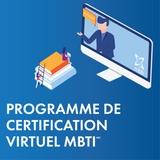 Programme de certification Virtuel MBTIᴹᴰ: 28 au 31 octobre, 2024