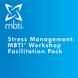 Stress Management: MBTI<sup>®</sup> Workshop Facilitation Pack