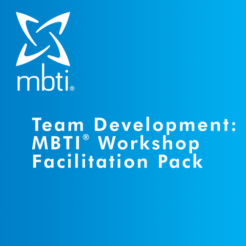 Team Development: MBTI<sup>®</sup> Workshop Facilitation Pack