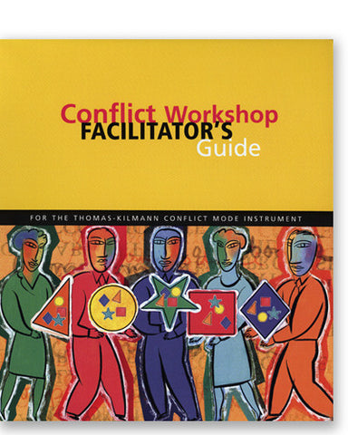 Conflict Workshop Facilitator's Guide - Thomas-Kilmann