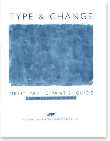 MBTI® Type and Change Participant's Guide